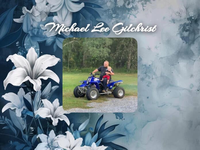 Michael Lee Gilchrist Obit