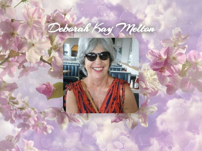 Deborah Kay Melton Obituary Deborah Kay Melton Obit