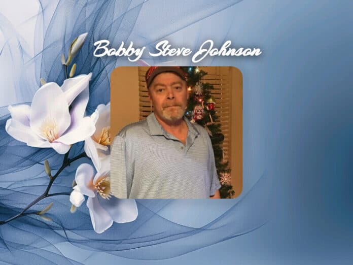 Bobby Steve Johnson Obit