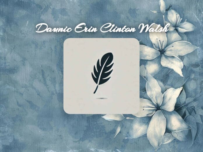Daunic Erin Clinton Walsh Obit