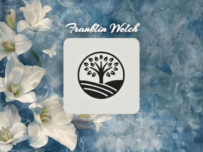 Franklin Welch Obituary Franklin Welch Obit