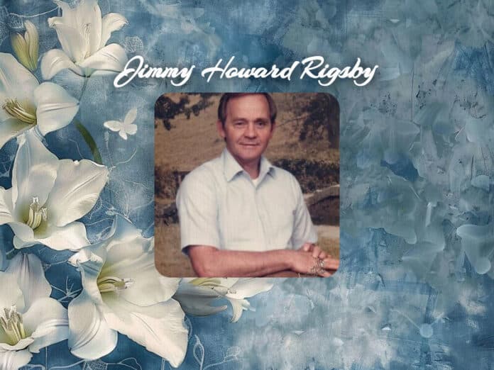 Jimmy Howard Rigsby Obituary Jimmy Howard Rigsby Obit