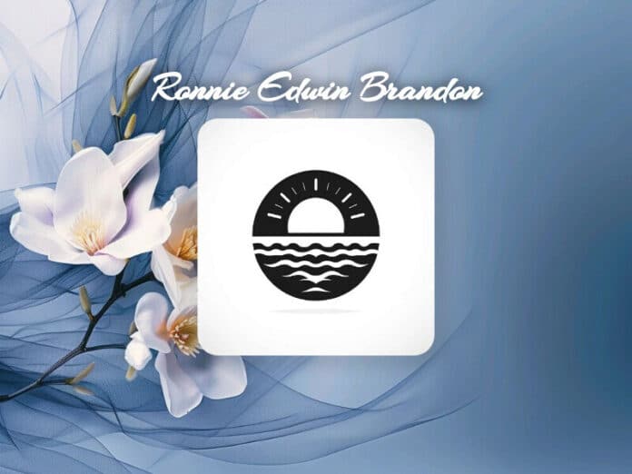 Ronnie Edwin Brandon Obit