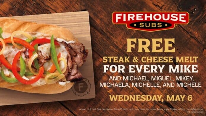 On Wednesday, May 6, any guest who shares a name in the Mike family can enjoy a free medium new Steak & Cheese Melt at Firehouse Subs. To find your nearest restaurant, visit FirehouseSubs.com.