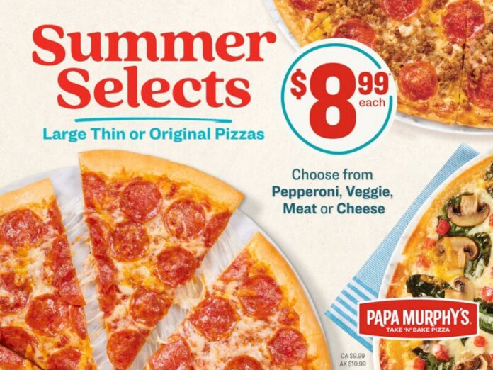 Papa Murphy's Brings Back Summer Selects Deal With $8.99 Pizzas Through August