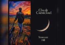 Franklin Musician Claude Carmichael Joins PLA Media Roster With Debut Album Tennessee Hill Claude Carmichael Tennessee Hill