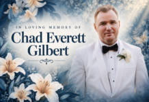OBITUARY: Chad Everett Gilbert