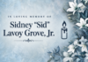 OBITUARY: Sidney “Sid” Lavoy Grove, Jr.