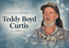 OBITUARY: Teddy Boyd Curtis